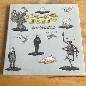 The Headless Bust by Edward Gorey ❤️
